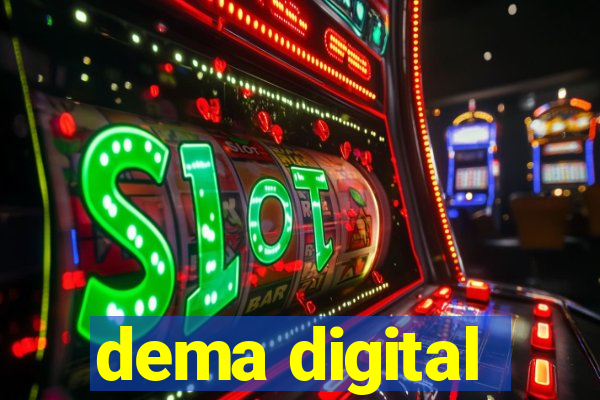 dema digital